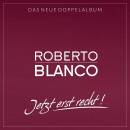 Blanco Roberto - Jetzt erst Recht!
