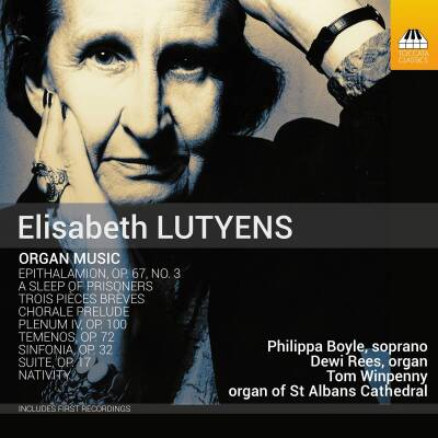 LUTYENS Elisabeth - Organ Music (Boyle Philippa / Winpenny Tom)