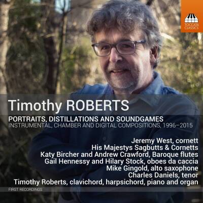 ROBERTS Timothy - Portraits, Distillations and Soundgames (Diverse Interpreten)
