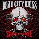 Dead City Ruins - Shockwave (Digipak)