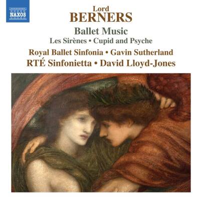 Lord Berners - Ballet Music: Sirenes - Cupid and Psyche Suite (RTE Sinfonietta / Lloyd-Jones David)