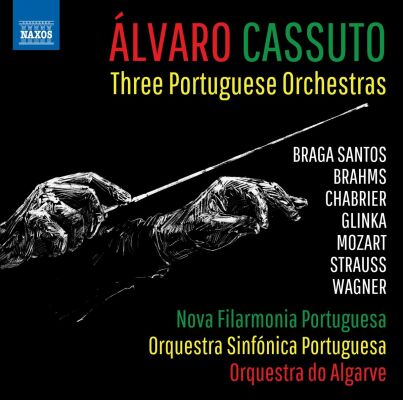 Braga Santos - Brahms - Chabrier - Glinka - U.a. - Alvaro Cassuto: Three Potuguese Orchestras (Algarve Orchestra - Alvaro Cassuto (Dir))