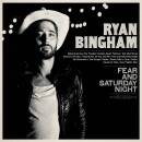 Bingham Ryan - FEAR AND SATURDAY NIGHT