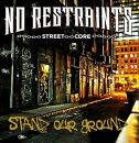 No Restraints - Stand Our Ground (Ltd. 180G)