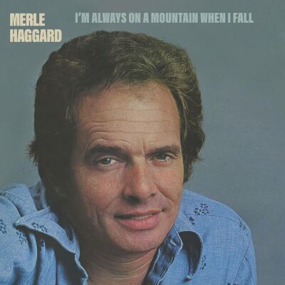 Haggard Merle - Im Always On A Mountain When I Fall