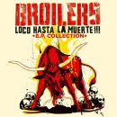 Broilers - Loco Hasta La Muerte!!! (E.P. Collection)