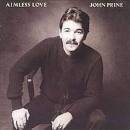Prine John - AIMLESS LOVE