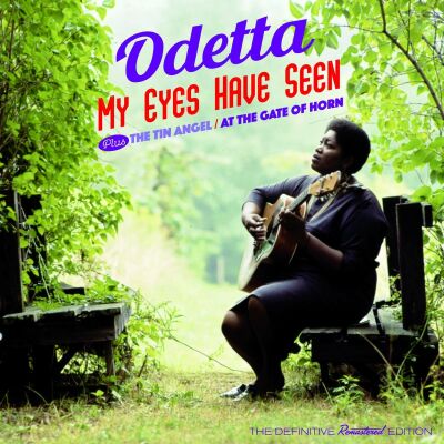 Odetta - My Eyes Have Seen & The Tin Angel & At The Gates