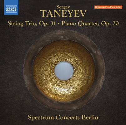 Taneyev Sergei - String Trio - Piano Quartet (Spectrum Concerts Berlin / Dodge Frank S.)
