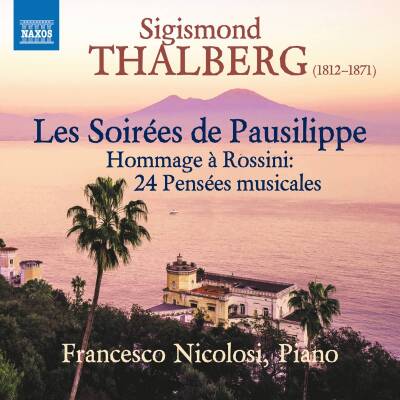 Thalberg Sigismond - Les Soirees de Pausilippe - Hommage a Rossini (Nicolosi Francesco)