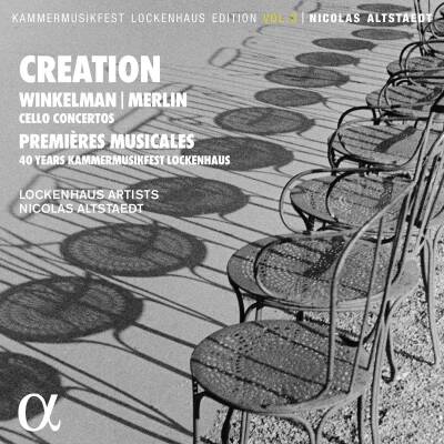 Winkelman Helena / u.a. - Creation (Lockenhaus Artists / Altstaedt Nicolas / Cello Concertos - Premières Musicales)
