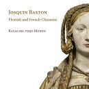 Baston Josquin (Fl. 1542-1563) - Flemish And French Chansons (Ratas del viejo Mundo)