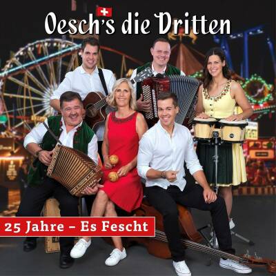 Oeschs die Dritten - 25 Jahre: Es Fescht