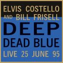 Costello Elvis & Bill Frisell - Deep Dead Blue-Live...