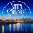 Harnell Joe - Santa Barbara: A Musical Portrait
