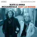 Kate & Anna Mcgarrigle - Tant Le Monde, Live In...