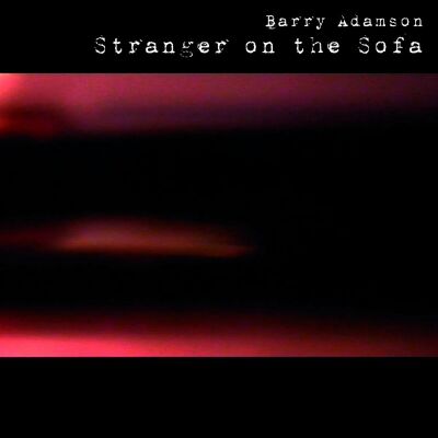 Adamson Barry - Stranger On The Sofa