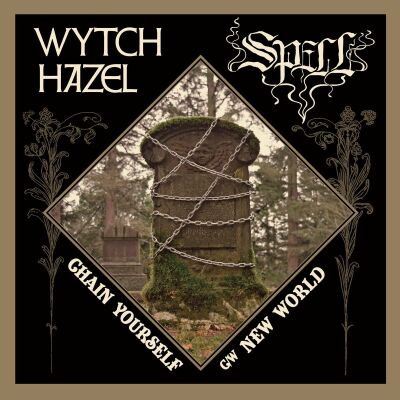 Wytch Hazel / Spell - Chain Yourself / New World (Coloured Vinyl)