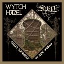 Wytch Hazel / Spell - Chain Yourself / New World...