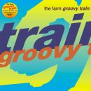Farm, The - Groovy Train