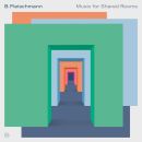 Fleischmann B. - Music For Shared Rooms