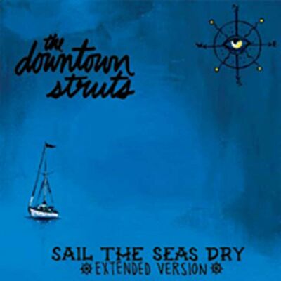 Downtown Struts, The - Sail The Seas Dry (10 Inch)