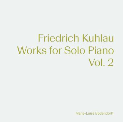 Kuhlau Friedrich - Works for Solo Piano - Vol.2 (Bodendorff Marie-Luise)