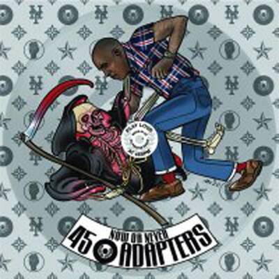45 Adapters - Now Or Never (Digitally Printed 12 Inch)