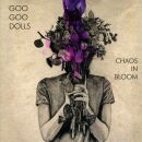 Goo Goo Dolls, The - Chaos In Bloom