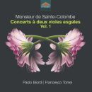 Sainte-Colombe Monsieur De (Ca. 1640-1690 / 1700) - Concerts À Deux VIoles Esgales: Vol.1 (Paolo Biordi Francesco Tomei (Bassviola))