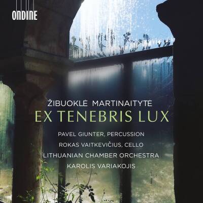 Martinaityte Zibuokle - Ex tenebris lux (Diverse Interpreten)