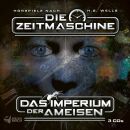 H.g. Wells - Die Zeitmaschine / Imperium Der Ameisen 3-Cd...