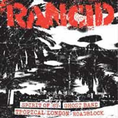 Rancid - Spirit Of 87 / Ghost Band / Tropical London / Roadblock
