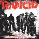 Rancid - Civillian Ways / The Bravest Kids / Skull City