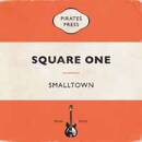 Smalltown - Square One