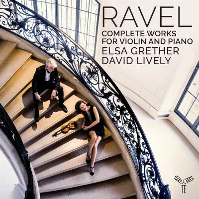 Ravel Maurice - Complete Works For Violin And Piano (Grether/Lively)