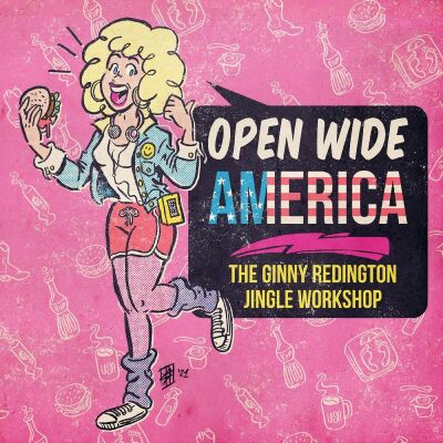 Redington Ginny - Open Wide America: The Ginny Redington Jingle Work