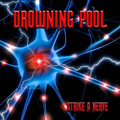 Drowning Pool - STRIKE A NERVE