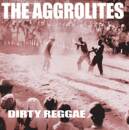 Aggrolites, The - Dirty Reggae (Re-Issue)