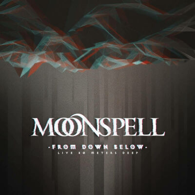 Moonspell - From Down Below: Live 80 Meters Deep