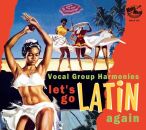 Let S Go Latin Once Again: More Vocal Group Harmo...