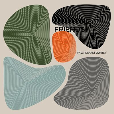 Danet Pascal -Quintet- - Friends