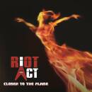 Riot Act - Closer To The Flame CD