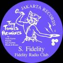 S.fidelity - Fidelity Radio Club: Toy Tonics Remixes Ep