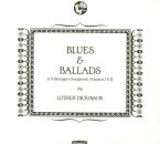 Dickinson Luther - Blues & Ballads (A Folksingers...