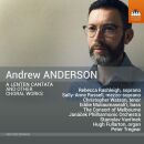 Anderson Andrew (*1971) - A Lenten Cantata And Other...
