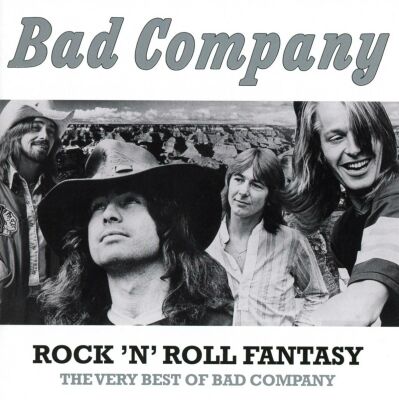 Bad Company - Rock N Roll Fantasy: the Very Best Of Bad Company (1974-1982)