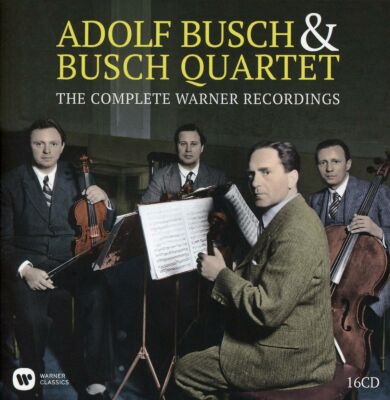 Diverse Komponisten - Complete Warner Recordings (Busch Adolf / Busch Quartett)