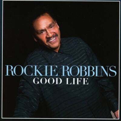 Rockie Robbins - Good Life