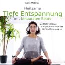 Metzner Frank - Heilsame Tiefe Entspannung Mit Binauralen
